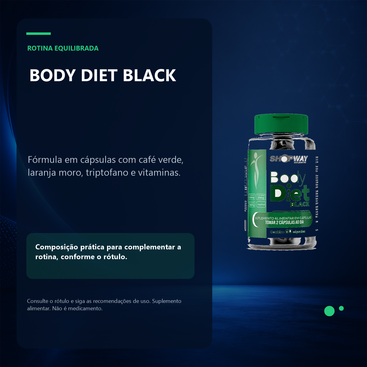 Informações para a rotina com Kit 2 Body Diet Black — 120 cápsulas